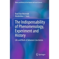 The Indispensability of Phenomenology, Experiment and History: Life and Work of Johannes Linschoten