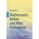 Mathematics Before and After Pythagoras: Exploring the Foundations and Evolution of Mathematical Thought