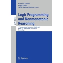 Logic Programming and Nonmonotonic Reasoning: 17th International Conference, LPNMR 2024, Dallas, TX, USA, October 11–14, 2024, Proceedings