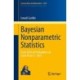 Bayesian Nonparametric Statistics: Ecole d’Ete de Probabilites de Saint-Flour LI - 2023