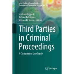 Third Parties in Criminal Proceedings: A Comparative Law Study