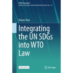 Integrating the UN SDGs into WTO Law