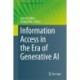 Information Access in the Era of Generative AI