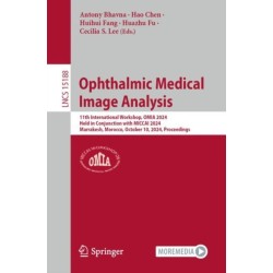 Ophthalmic Medical Image Analysis: 11th International Workshop, OMIA 2024, Held in Conjunction with MICCAI 2024, Marrakesh, Morocco, October 10, 2024, Proceedings