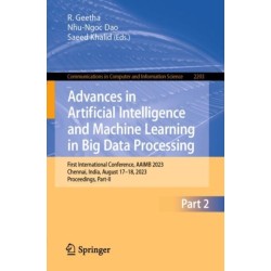 Advances in Artificial Intelligence and Machine Learning in Big Data Processing: First International Conference, AAIMB 2023, Chennai, India, August 17–18, 2023, Proceedings, Part-II