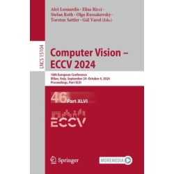 Computer Vision – ECCV 2024: 18th European Conference, Milan, Italy, September 29–October 4, 2024, Proceedings, Part XLVI