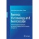 Forensic Victimology and Femi(ni)cide: A Transdisciplinary Approach on Forensic Evidence and its Contexts (Volume II)