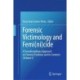 Forensic Victimology and Femi(ni)cide: A Transdisciplinary Approach on Forensic Evidence and its Contexts (Volume I)