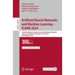 Artificial Neural Networks and Machine Learning – ICANN 2024: 33rd International Conference on Artificial Neural Networks, Lugano, Switzerland, September 17–20, 2024, Proceedings, Part X