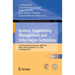 Science, Engineering Management and Information Technology: Second International Conference, SEMIT 2023, Ankara, Turkey, September 14–15, 2023, Proceedings, Part-II