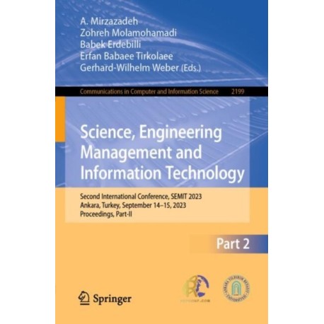 Science, Engineering Management and Information Technology: Second International Conference, SEMIT 2023, Ankara, Turkey, September 14–15, 2023, Proceedings, Part-II