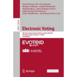 Electronic Voting: 9th International Joint Conference, E-Vote-ID 2024, Tarragona, Spain, October 2–4, 2024, Proceedings