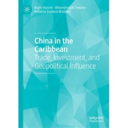 China in the Caribbean: Trade, Investment, and Geopolitical Influence