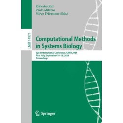 Computational Methods in Systems Biology: 22nd International Conference, CMSB 2024, Pisa, Italy, September 16–18, 2024, Proceedings
