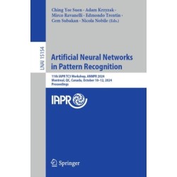 Artificial Neural Networks in Pattern Recognition: 11th IAPR TC3 Workshop, ANNPR 2024, Montreal, QC, Canada, October 10–12, 2024, Proceedings