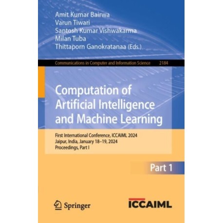 Computation of Artificial Intelligence and Machine Learning: First International Conference, ICCAIML 2024, Jaipur, India, January 18–19, 2024, Proceedings, Part I