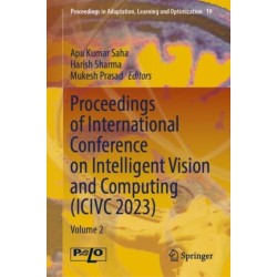 Proceedings of International Conference on Intelligent Vision and Computing (ICIVC 2023): Volume 2