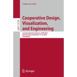 Cooperative Design, Visualization, and Engineering: 21st International Conference, CDVE 2024, Valencia, Spain, September 15–18, 2024, Proceedings