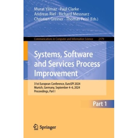 Systems, Software and Services Process Improvement: 31st European Conference, EuroSPI 2024, Munich, Germany, September 4–6, 2024, Proceedings, Part I