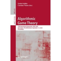 Algorithmic Game Theory: 17th International Symposium, SAGT 2024, Amsterdam, The Netherlands, September 3–6, 2024, Proceedings