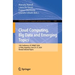 Cloud Computing, Big Data and Emerging Topics: 12th Conference, JCC-BD&ET 2024, La Plata, Argentina, June 25–27, 2024, Revised Selected Papers