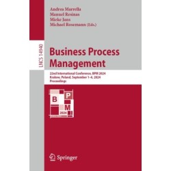 Business Process Management: 22nd International Conference, BPM 2024, Krakow, Poland, September 1–6, 2024, Proceedings