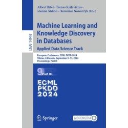 Machine Learning and Knowledge Discovery in Databases. Applied Data Science Track: European Conference, ECML PKDD 2024, Vilnius, Lithuania, September 9–13, 2024, Proceedings, Part IX