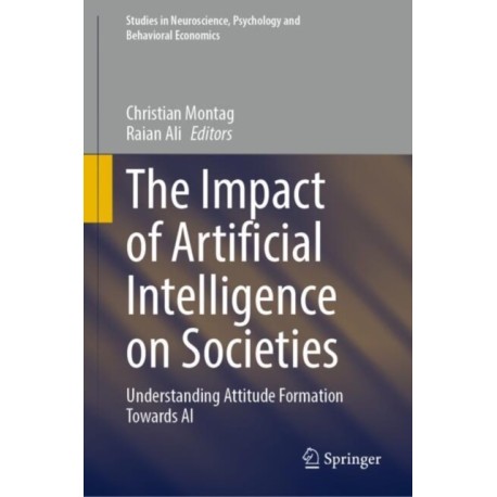The Impact of Artificial Intelligence on Societies: Understanding Attitude Formation Towards AI