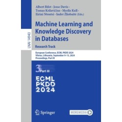 Machine Learning and Knowledge Discovery in Databases. Research Track: European Conference, ECML PKDD 2024, Vilnius, Lithuania, September 9–13, 2024, Proceedings, Part III