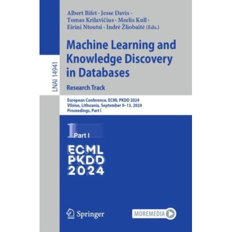 Machine Learning and Knowledge Discovery in Databases. Research Track: European Conference, ECML PKDD 2024, Vilnius, Lithuania, September 9–13, 2024, Proceedings, Part I