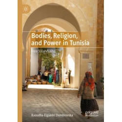 Bodies, Religion, and Power in Tunisia: Free Salah/Salha