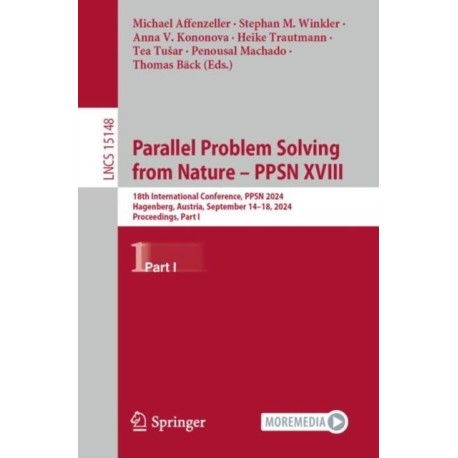 Parallel Problem Solving from Nature – PPSN XVIII: 18th International Conference, PPSN 2024, Hagenberg, Austria, September 14–18, 2024, Proceedings, Part I