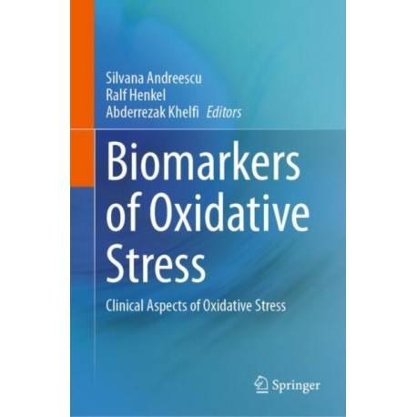 Biomarkers of Oxidative Stress: Clinical Aspects of Oxidative Stress