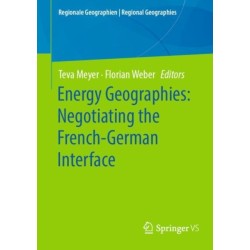 Energy Geographies: Negotiating the French-German Interface