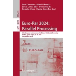 Euro-Par 2024: Parallel Processing: 30th European Conference on Parallel and Distributed Processing, Madrid, Spain, August 26–30, 2024, Proceedings, Part II