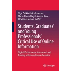 Students’, Graduates’ and Young Professionals’ Critical Use of Online Information: Digital Performance Assessment and Training within and across Domains