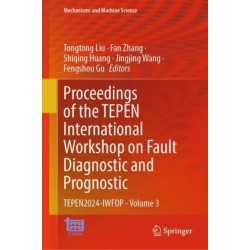 Proceedings of the TEPEN International Workshop on Fault Diagnostic and Prognostic: TEPEN2024-IWFDP - Volume 3