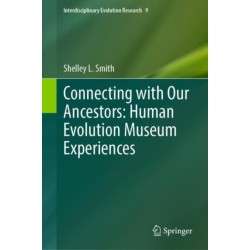 Connecting with Our Ancestors: Human Evolution Museum Experiences