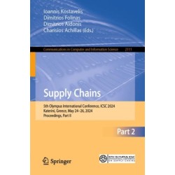 Supply Chains: 5th Olympus International Conference, ICSC 2024, Katerini, Greece, May 24–26, 2024, Proceedings, Part II