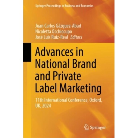 Advances in National Brand and Private Label Marketing: 11th International Conference, Oxford, UK, 2024