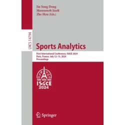 Sports Analytics: First International Conference, ISACE 2024, Paris, France, July 12–13, 2024, Proceedings
