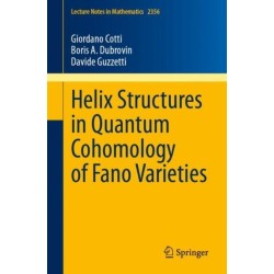 Helix Structures in Quantum Cohomology of Fano Varieties