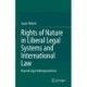 Rights of Nature in Liberal Legal Systems and International Law: Beyond Legal Anthropocentrism