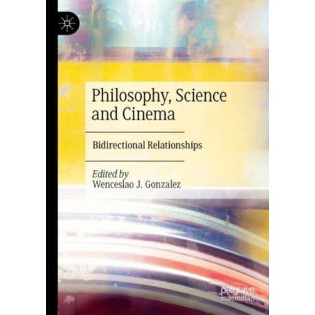 Philosophy, Science and Cinema: Bidirectional Relationships