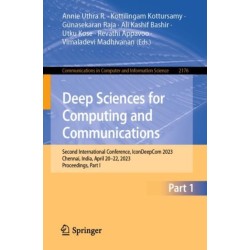 Deep Sciences for Computing and Communications: Second International Conference, IconDeepCom 2023, Chennai, India, April 20–22, 2023, Proceedings, Part I