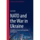 NATO and the War in Ukraine: Geopolitical Context and Long-term Consequences