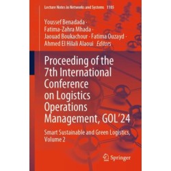 Proceeding of the 7th International Conference on Logistics Operations Management, GOL'24: Smart Sustainable and Green Logistics, Volume 2