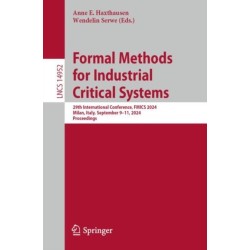 Formal Methods for Industrial Critical Systems: 29th International Conference, FMICS 2024, Milan, Italy, September 9–11, 2024, Proceedings