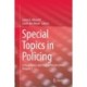 Special Topics in Policing: Critical Issues and Global Perspectives, Volume 2