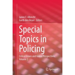 Special Topics in Policing: Critical Issues and Global Perspectives, Volume 2
